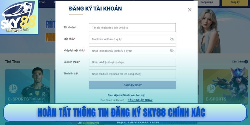 Hoàn tất thông tin đăng ký Sky88 chính xác