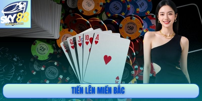 Tiến Lên Miền Bắc
